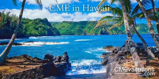 CME Anywhere - Hawaii | Fall Sept, Oct, Nov, 2025 | Outpatient Medicine