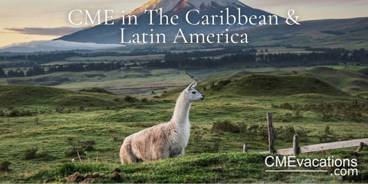 CME Anywhere - Caribbean & Latin America | Fall Sept, Oct, Nov, 2025 | Outpatient Medicine