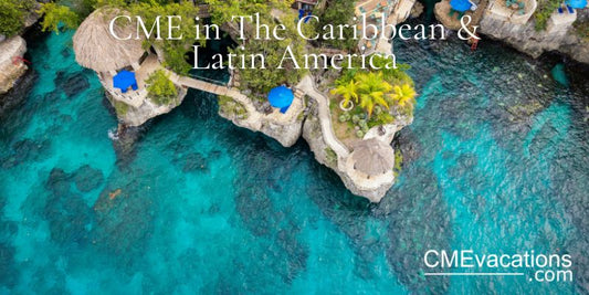 CME Anywhere - Caribbean &  Latin America | Winter Dec, Jan, Feb, 2026 | Outpatient Medicine