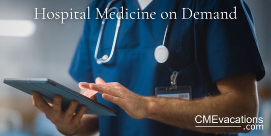 Online CME: Hospital Medicine Update On Demand